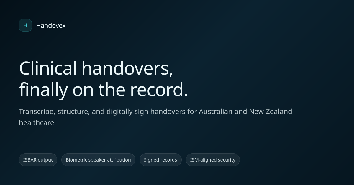 Handovex · AI-assisted handover documentation